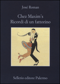 Chez_Maxim`s_Ricordi_Di_Un_Fattorino_-Roman_Jose